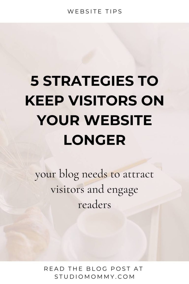 Your website is more than a personal journal posted online for the world to read: it serves as an invaluable marketing tool, designed to promote you and the products or services you sell. That means your blog needs to attract visitors and engage readers. How do you draw traffic or keep visitors connected to your site while competing with thousands of other websites and blogs? In this article, I will share 5 strategies to keep visitors on your website longer that have been proven to work. www.StudioMommy.com
