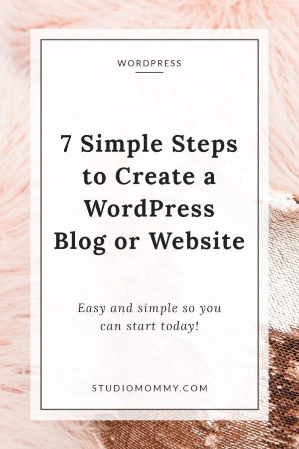 How To Setup A WordPress Website Or Blog · Studio Mommy