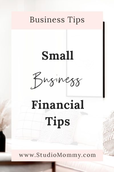 Small Business Financial Tips · Studio Mommy