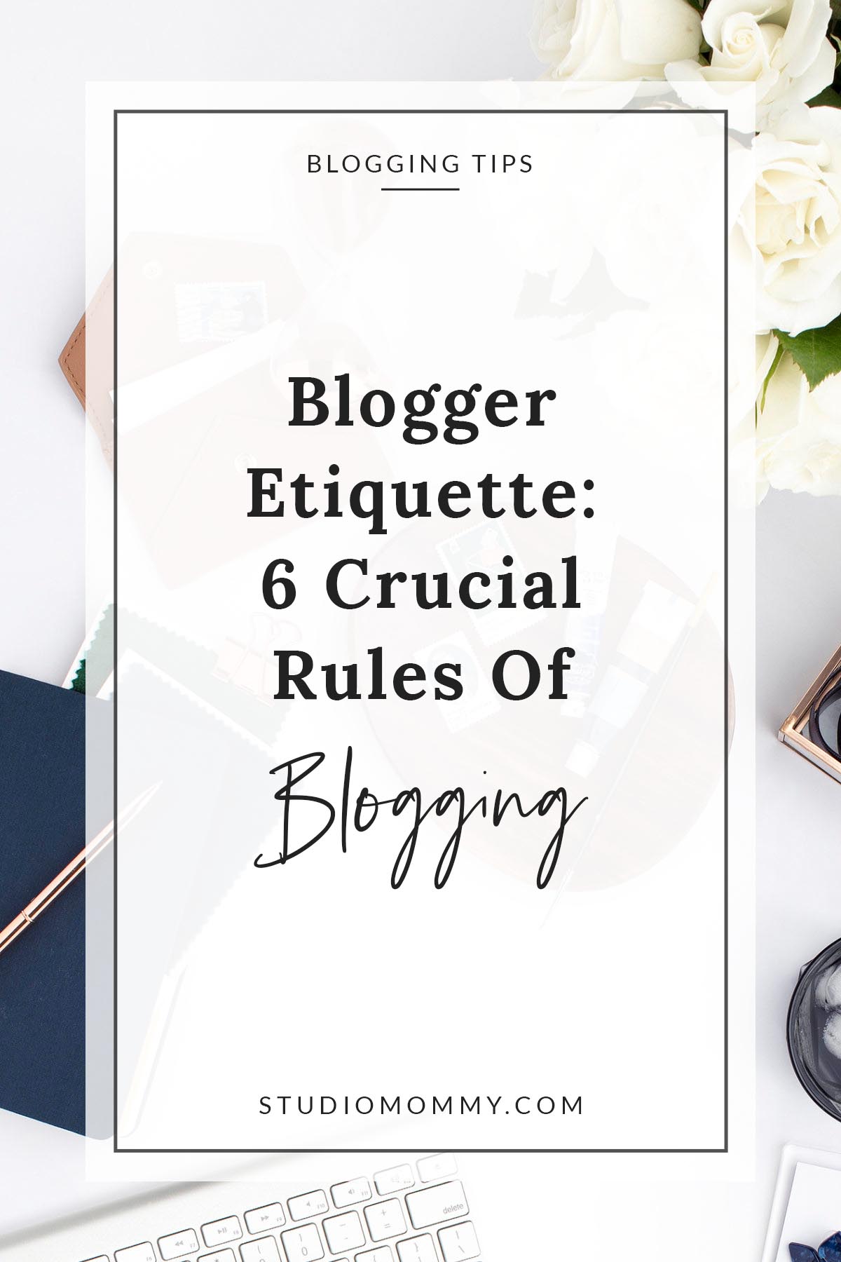 Blogger Etiquette 6 Crucial Rules of Blogging