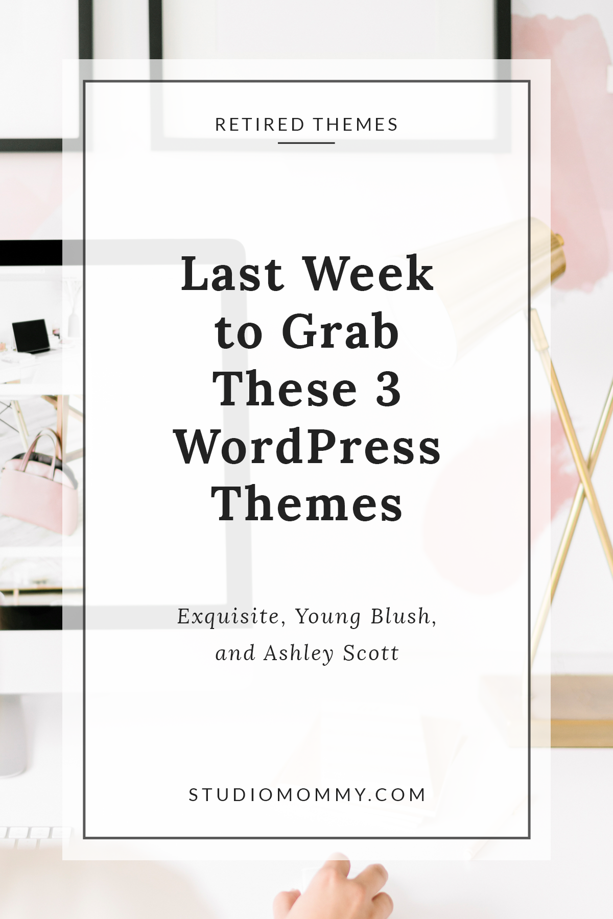 We will be retiring 3 of Studio Mommy’s WordPress themes. This will be the last week to get the Exquisite, Young Blush, and Ashley Scott themes. They will be available until Friday, April 24th 2020 midnight CST.
