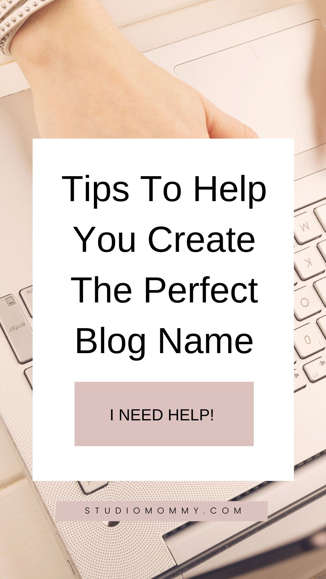 How To Come Up With A Blog Name · Studio Mommy