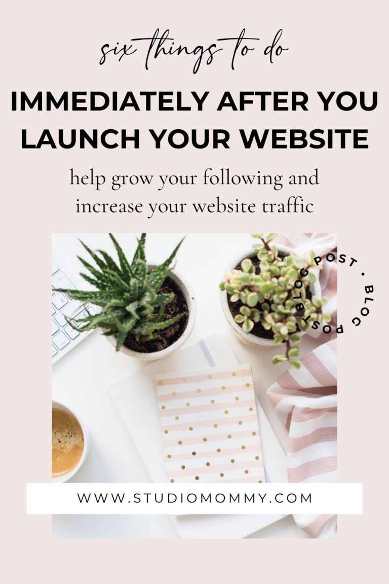 In the last blog post, we talked about important things to do before launching your website. Today, I want to discuss things to do AFTER you launch your website.  Believe it or not, these six things to immediately do after you launch your website will help grow your following and increase your website traffic. studiomommy.com